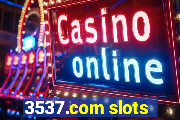 3537.com slots